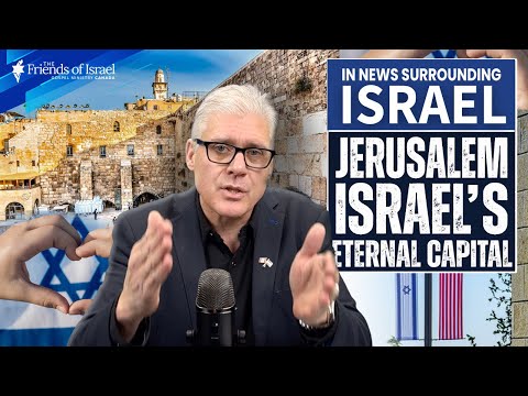 EPISODE #117 - Jerusalem Israel's eternal capital