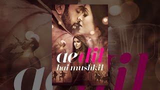 Ae Dil Hai Mushkil - YouTube