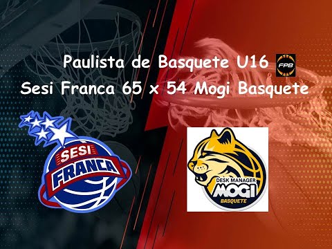 Campeonato Paulista de Basquete U16 - Sesi Franca   x  Mogi Basquete - 08/06/25