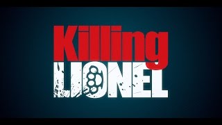 Killing Lionel | Teaser Trailer