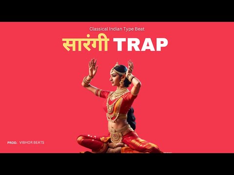 (Free for profit) CLASSICAL INDIAN TYPE BEAT - "SARANGI TRAP"