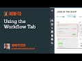 Using The Workflow Tab