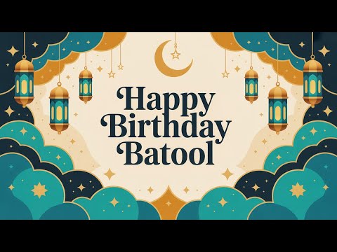 Batool Birthday Song - Nasheed - Happy