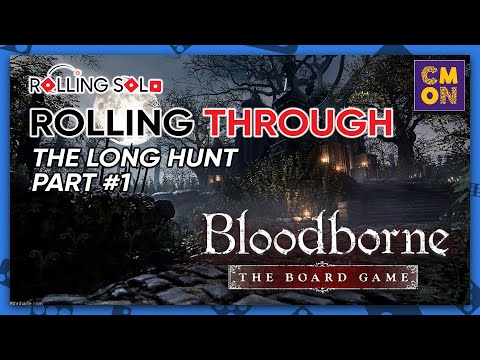Bloodborne: The Board Game | Rolling Through | The Long Hunt | Part #1