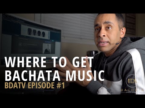Top 5 Places To Get Bachata Music - BDATV Episode #1 - Bachata Dance Academy