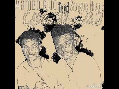 Mambo Rijo & Sangue Negro (Nha Rainha) kizomba 2k18 Audio