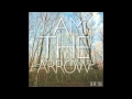 Dear You I Am The Arrow