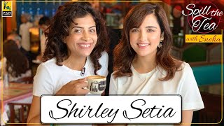 Shirley Setia | Spill The Tea with Sneha | Maska | Film Companion video