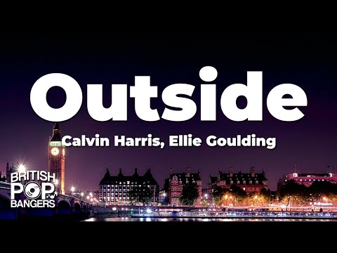 Calvin Harris - Outside (ft. Ellie Goulding)(Lyrics)