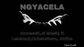 Download lagu Amzee & L.S Musiq ft Lelekazi , Unkel-Storo, Afrika_-_NGYACELA mp3 Download lagu Amzee & L.S Musiq ft Lelekazi , Unkel-Storo, Afrika_-_NGYACELA mp3