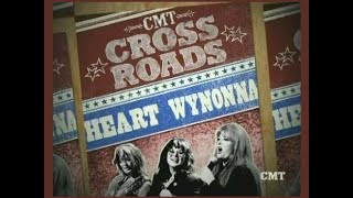 ONLY LOVE - HEART &amp; WYNONNA - CMT CROSSROADS