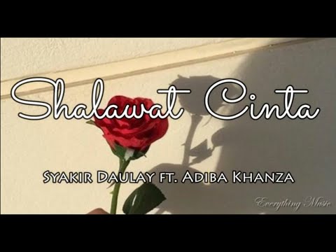 (LIRIK) SHALAWAT CINTA - SYAKIR DAULAY FT  ADIBA KHANZA