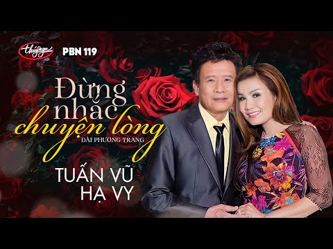 Tuấn Vũ & Hạ Vy - Đừng Nhắc Chuyện Lòng (Đài Phương Trang) PBN 119