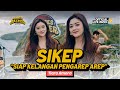 SIKEP SIAP KELANGAN PENGAREP AREP TIARA AMORA Official Live Music