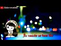 Chod Diya Woh Rasta Whatsapp Status For Breakup