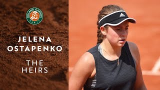 The Heirs : Jelena Ostapenko