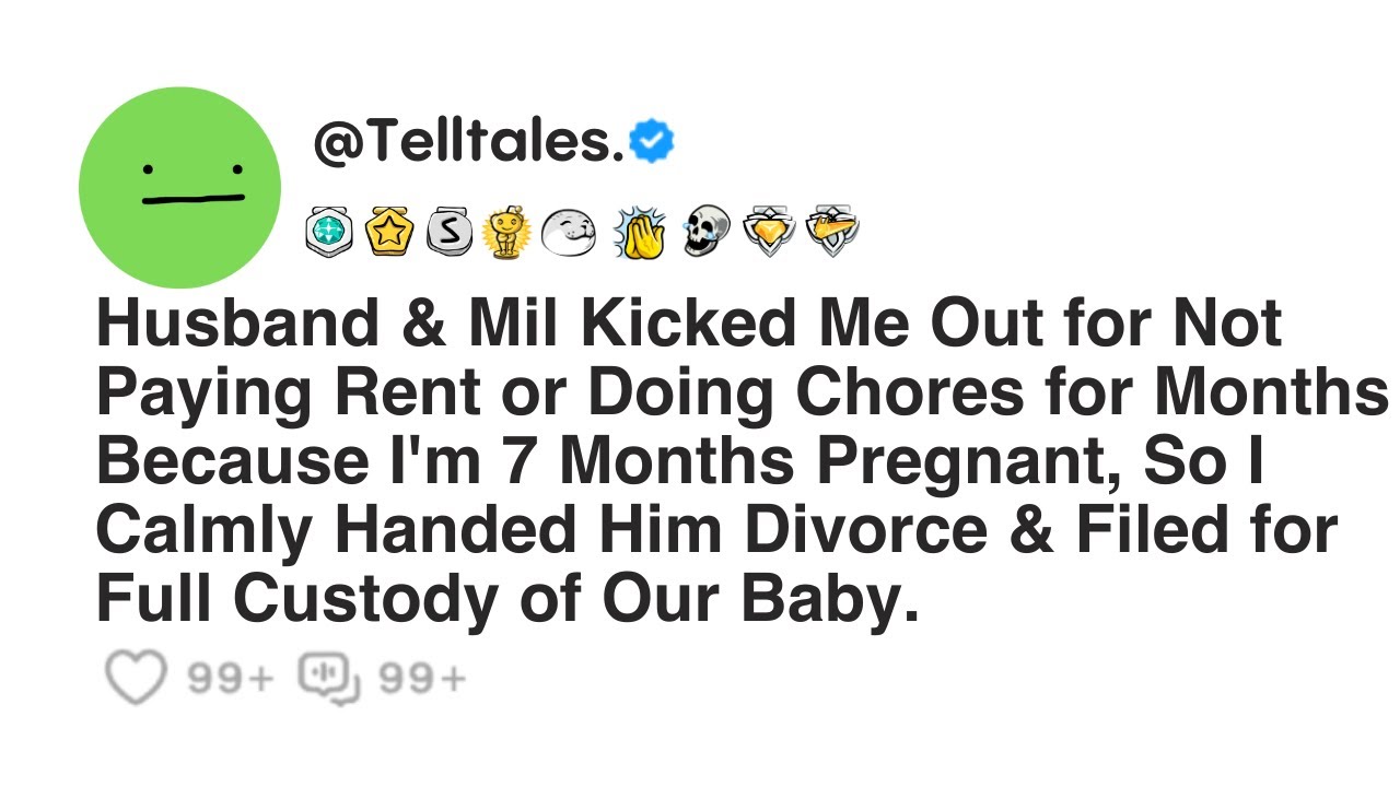 Husband & Mil Kicked Me Out for Not Paying Rent or Doing Chores for Months Because I'm 7 Months...