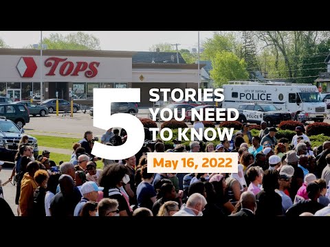 2022年5月16日：バッファロー銃撃事件、ウクライナ、ロシア軍、フィンランド、NATO、北朝鮮COVID (May 16, 2022: Buffalo shooting, Ukraine, Russia forces, Finland, NATO, North Korea COVID)