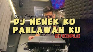 Download lagu DJ NENEK KU PAHLAWAN KU COVER KENDANG DTX mp3
