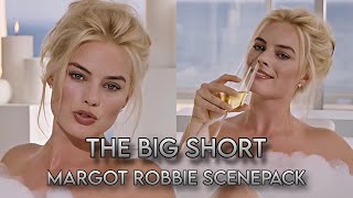 Margot Robbie scenepack (The Big Short) 4k
