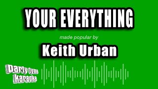 Keith Urban - Your Everything (Karaoke Version)