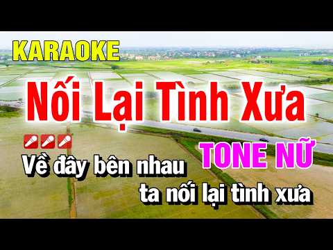 Nối Lại Tình Xưa Karaoke Tone Nữ Nhạc Sống Dễ Hát | Nguyễn Linh
