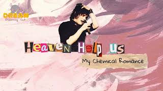 [Lyrics+Vietsub] My Chemical Romance - Heaven Help Us | Dreamy Rat