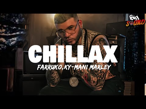 Farruko, Ky-Mani Marley - CHILLAX (Letra)