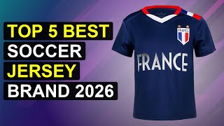 Top 5 Best Soccer Jersey Brand 2026 | Top Soccer Jersey Brand
