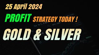 Gold Price Live- Crash More or Rise Today? Gold & Silver Trading Target Today 25 April