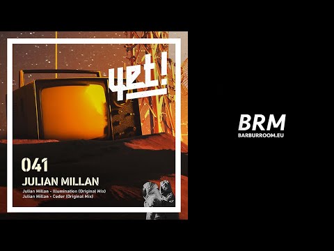 BRM PREMIERE: Julian Millan - Illumination (Original Mix) [Yet Records]