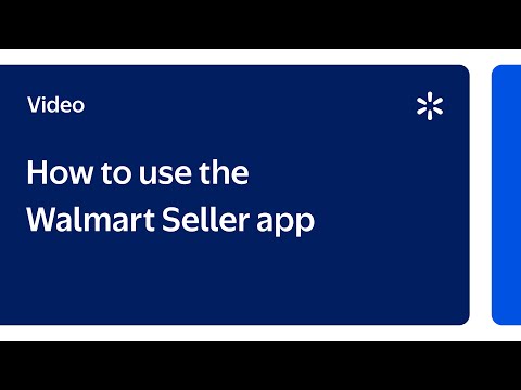 Seller Academy: How to use the Walmart Seller app
