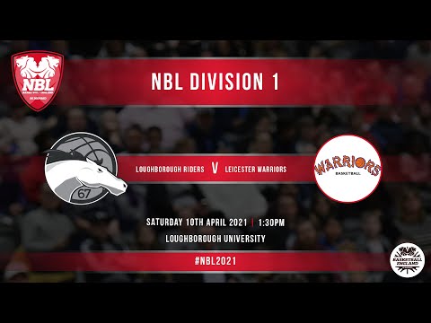 NBL D1: Loughborough Riders v Leicester Warriors - 10.04.21