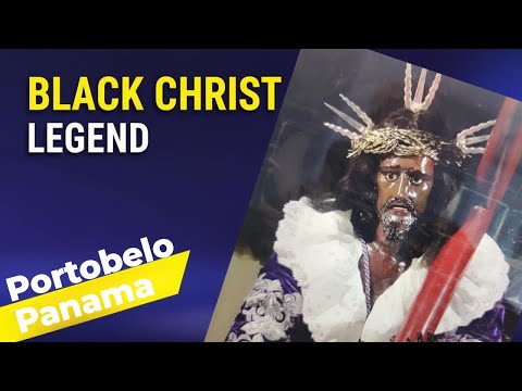 The Amazing Story of the Black Christ of Portobelo Panama