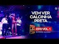 Calcinha Preta Vem Ver A Calcinha Preta AoVivoEmSalvador DVD Vol 1
