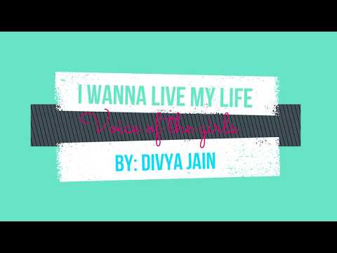 Divya I wanna live my life - voice of the girls