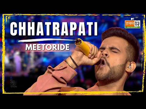 Chhatrapati | Meetoride | MTV Hustle 03 REPRESENT