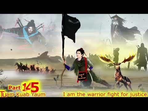 Tuam Kuab Yaum The Warrior fight for justice ( Part 145 ) them kev npam 9/8/2023