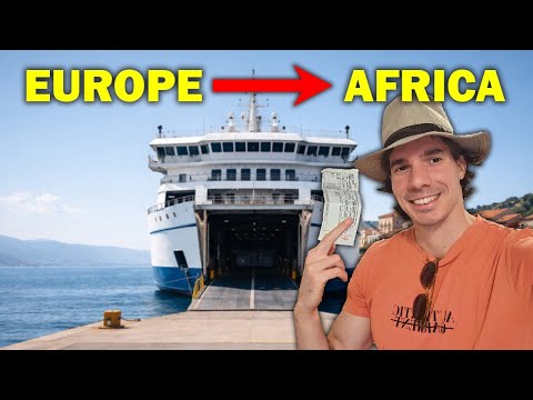 Crossing Continents by Ferry (Europe to Africa)