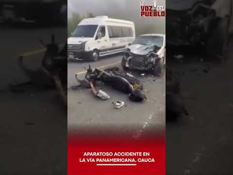 🚨 APARATOSO ACCIDENTE EN LA VÍA PANAMERICANA, CAUCA