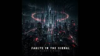 Download lagu FAULTS IN THE SIGNAL — Full Album | SILENT CIRCUIT mp3