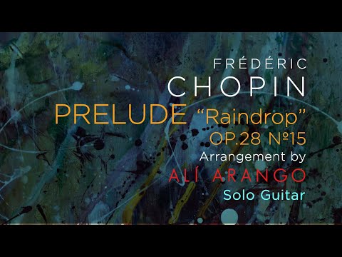 RAINDROP by F. Chopin Arr. for Guitar by Alí Arango (SCORE PDF)
