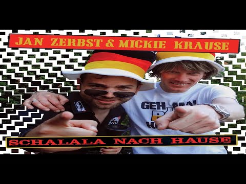 Mickie Krause & Jan Zerbst - Schalala nach Hause