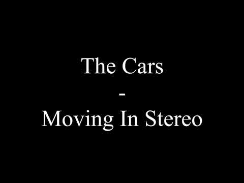 The Cars - Moving In Stereo (Lyrics)