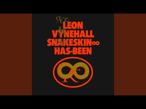 Snakeskin ∞ Has-Been (Edit)