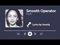 Sade - Smooth Operator (Lyrics)