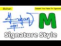 ✔️ Mohan Name Signature Style Request Done