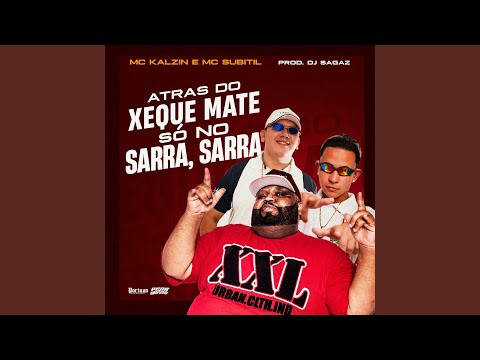 Atras do Xeque Mate So No Sarra Sarra