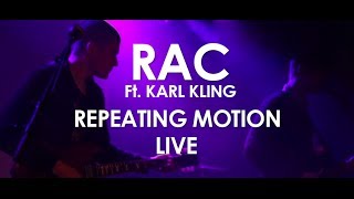 RAC ft. Karl Kling - Repeating Motion - [ Live in Paris ]