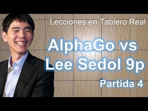 Lecciones en Tablero Real - AlphaGo vs Lee Sedol 9p | Partida 4